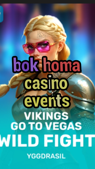bok homa casino events-fqqjrm9vrme7zzjgfjql.com